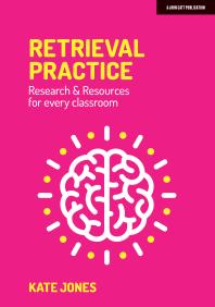 Cover of Retrieval Practice: Research & Resources for Every Classroom