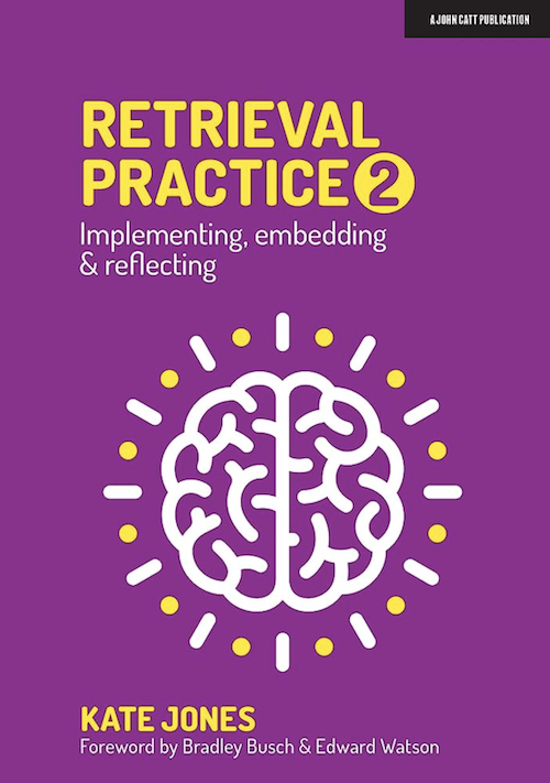 Cover of Retrieval Practice 2 - Implementing, embedding and reflecting